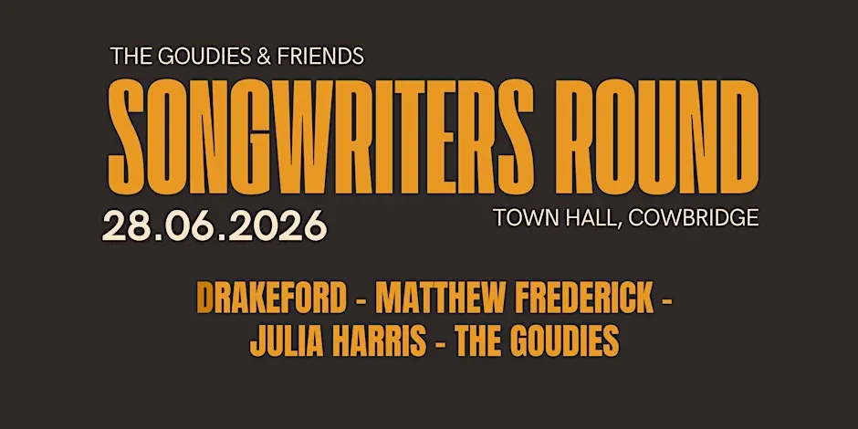 Drakeford, The Goudies, Matthew Frederick, Julia Harris: Songwriters Round