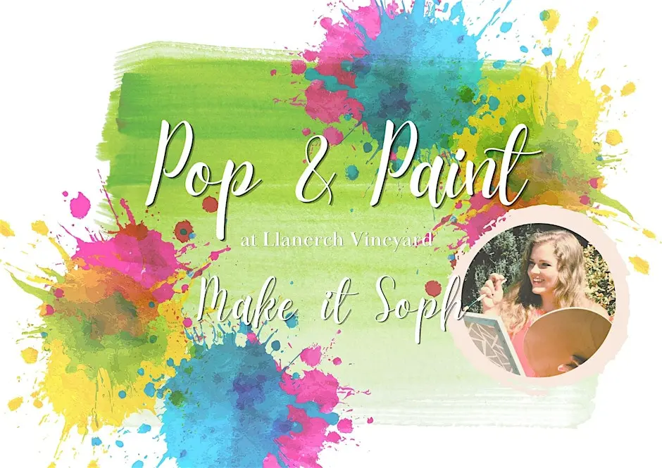 Pop & Paint at Llanerch Vineyard!