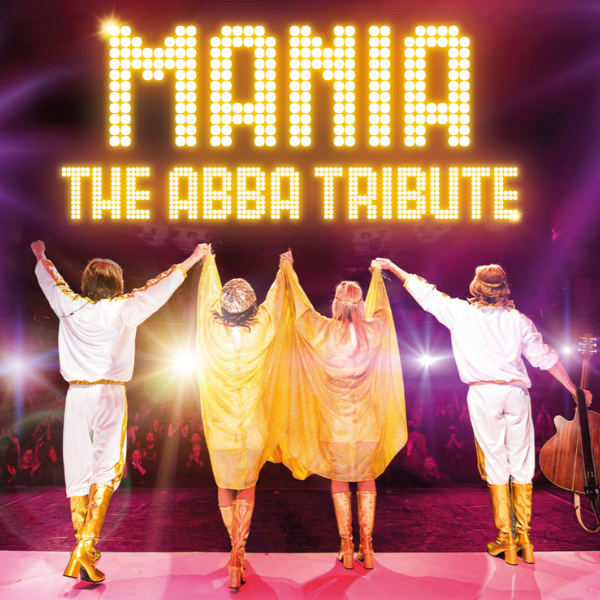 MANIA: The ABBA Tribute