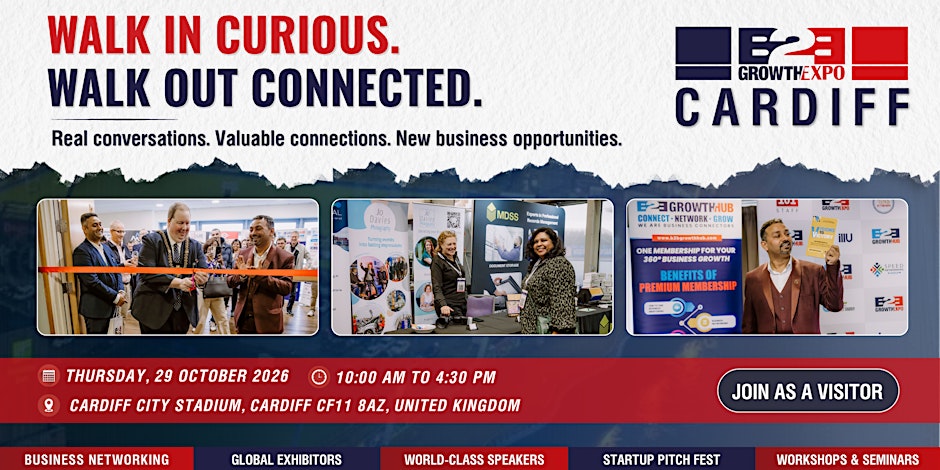 Cardiff B2B Growth Expo 2026| Book Your Visitors Ticket At Premier B2B Show