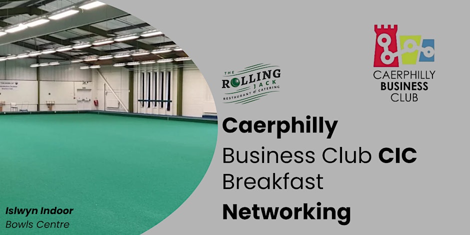 Caerphilly Business Club CIC Breakfast Networking - Last One of the Year