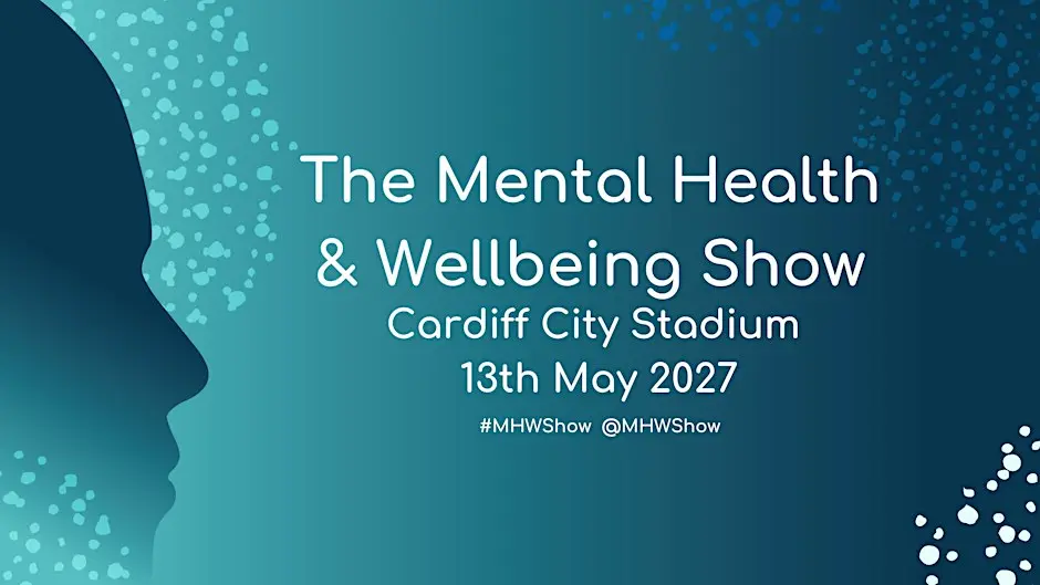 The Mental Health and Wellbeing Show 2027