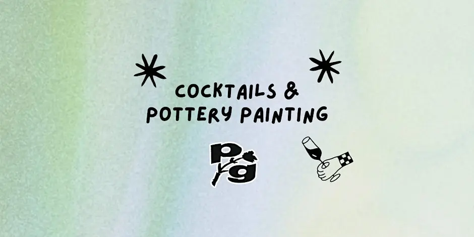 Cocktails & Pottery Painting at Paradise Garden