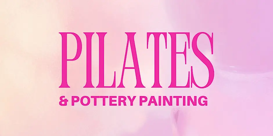 Pilates and Pottery Painting (1pm Session)
