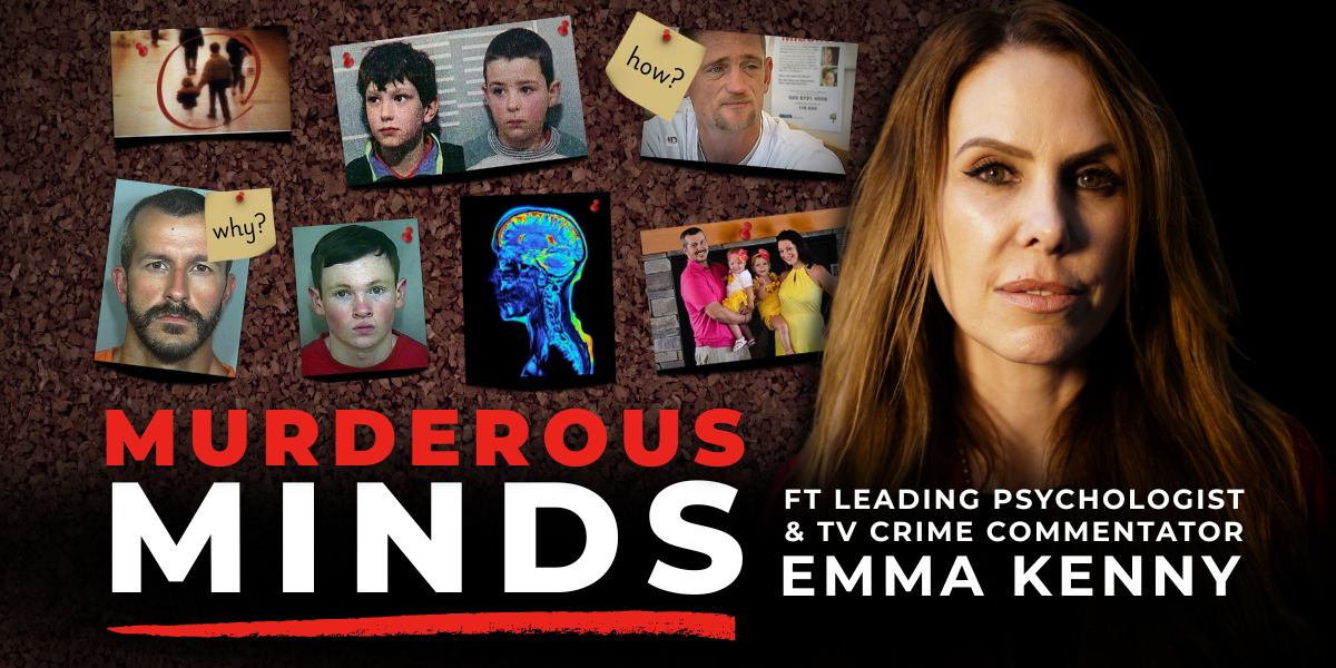 Emma Kenny's Murderous Minds 