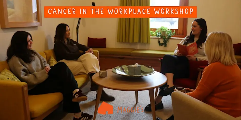Maggie's in Cardiff Cancer in the Workplace Workshop November 2026